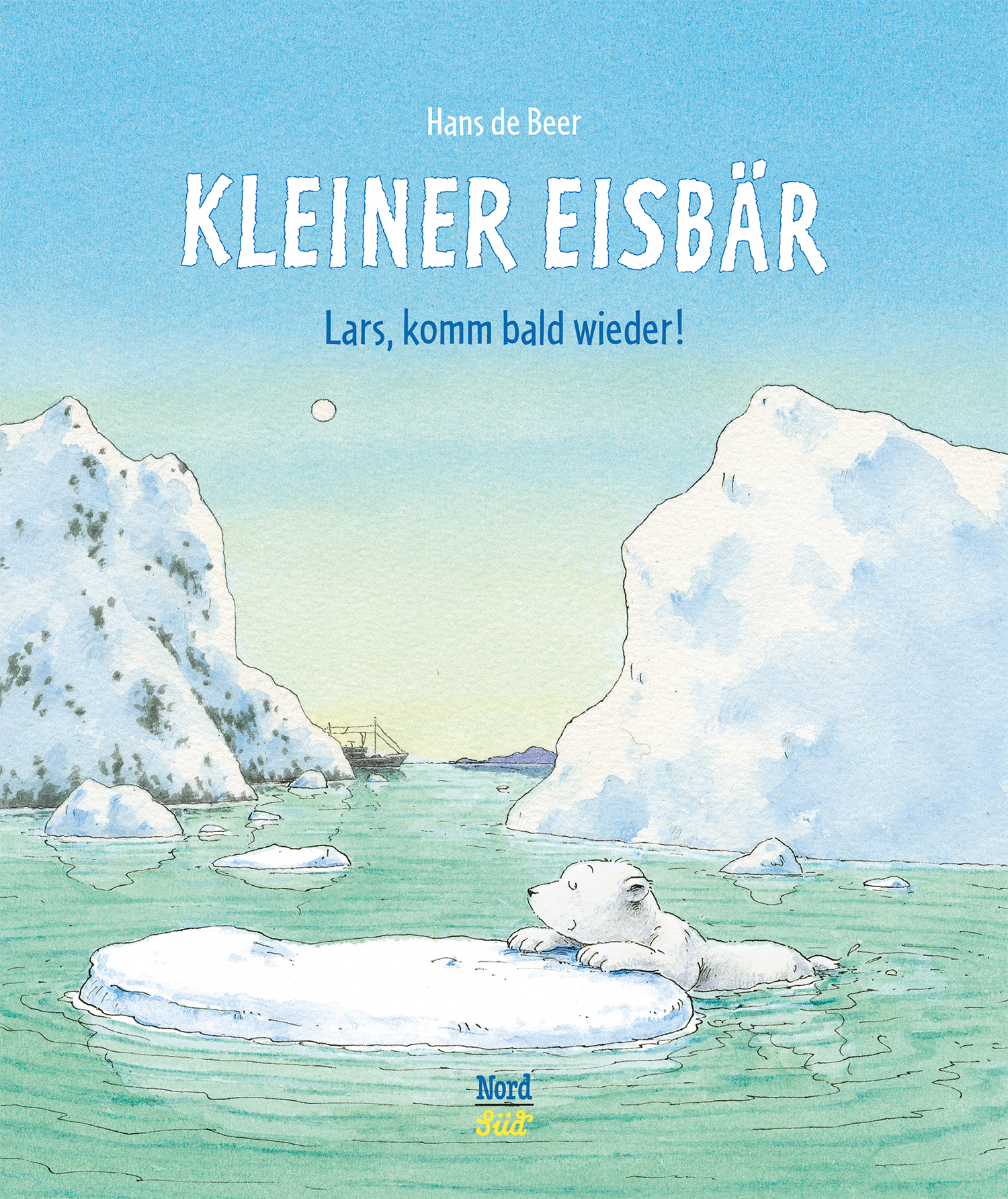 Kleiner Eisbär - Lars, komm bald wieder! • NordSüd Verlag
